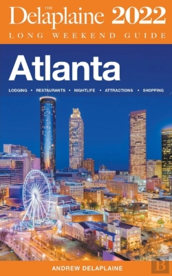 Bertrand.pt - Atlanta - The Delaplaine 2022 Long Weekend Guide