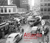 Atlanta Then And Nowâ®
