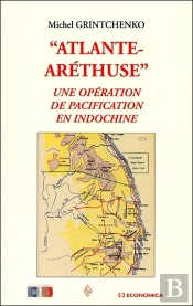 Atlante-Aréthuse : Une Opération De Pacification En Indochine