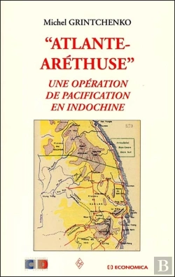 Bertrand.pt - Atlante-Aréthuse : Une Opération De Pacification En Indochine