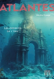 Atlantes Tome 1 : Les Chemins De L'Eau