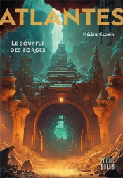 Atlantes Tome 2 : Le Souffle Des Forges