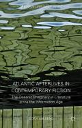 Atlantic Afterlives In Contemporary Fiction