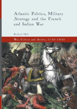 Bertrand.pt - Atlantic Politics, Military Strategy And The French And Indian War