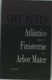 Atlântico / Finisterra / Arbor Mater