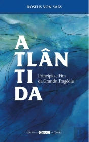 Atlântida - Princípio e Fim da Grande Tragédia