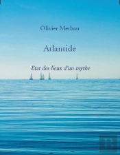 Atlantide, Etat Des Lieux D'Un Mythe