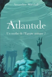 Atlantide : Un Mythe De L'Egypte Antique ?