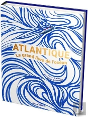 Atlantique : Le Grand Livre De L'Océan