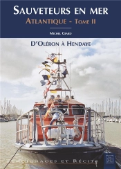 Atlantique Tome 2 ; Sauveteurs En Mer