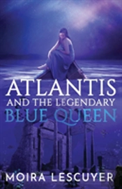 Atlantis And The Legendary Blue Queen
