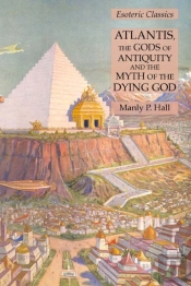 Atlantis, The Gods Of Antiquity And The Myth Of The Dying God