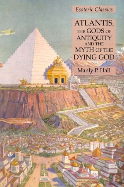 Bertrand.pt - Atlantis, The Gods Of Antiquity And The Myth Of The Dying God