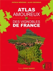 Atlas Amoureux Des Vignobles De France