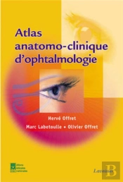 Atlas Anatomo-Clinique D'Ophtalmologie