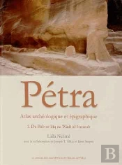 Atlas Archéologique Et Épigraphique De Pétra T.1 ; De Bab As-Siq Au Wadi Al-Farasah