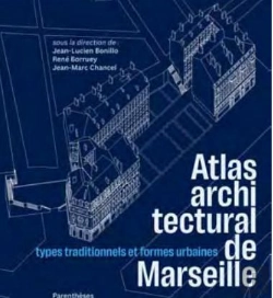 Bertrand.pt - Atlas Architectural De Marseille : Types Traditionnels Et Formes Urbaines