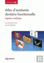Atlas D'Anatomie Dentaire Fonctionnelle ; Aspects Cinématiques