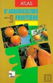 Atlas D'Arboriculture Fruitiere. 2. Poirier, Pommier, Nashi