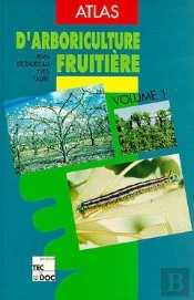 Atlas D'Arboriculture Fruitiere T.1 ; Definition Historique