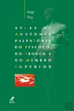 Bertrand.pt - Atlas de Anatomia Palpatória do Pescoço, do Tronco e do Membro Superior