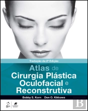 Atlas de Cirurgia Plástica Oculofacial e Reconstrutiva