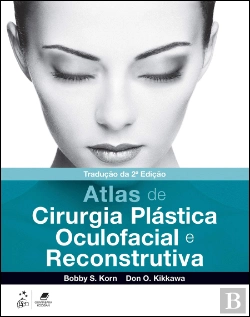 Bertrand.pt - Atlas de Cirurgia Plástica Oculofacial e Reconstrutiva