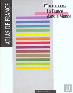 Bertrand.pt - Atlas De France T.1 ; La France Dans Le Monde