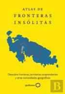 Atlas De Fronteras Insólitas