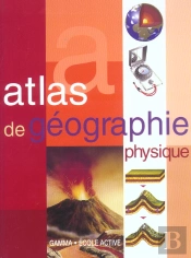 Atlas De Geographie Physique