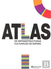Atlas De Infraestructuras Culturales De España
