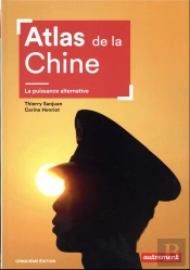 Atlas De La Chine : La Puissance Alternative