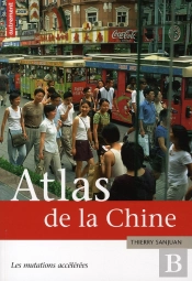 Atlas De La Chine ; Les Mutations Accélérées
