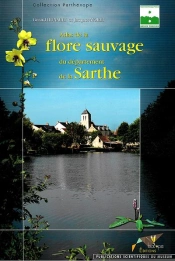 Atlas De La Flore Sauvage Du Département De La Sarthe