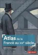 Atlas De La France Au Xixe Siècle
