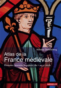 Bertrand.pt - Atlas De La France Médiévale