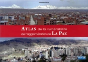 Atlas De La Vulnerabilite De L'Agglomeration De La Paz