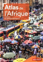 Atlas De L'Afrique : Un Continent Émergent ? (3e Édition)