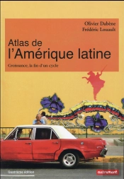 Atlas De L'Amérique Latine ; Croissance, La Fin D'Un Cycle (4e Édition)