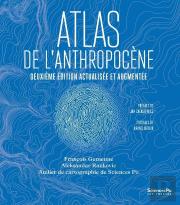 Atlas De L'Anthropocene - 2e Edition Actualisee Et Augmentee