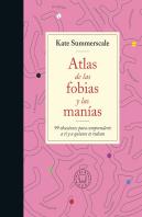 Atlas De Las Fobias Y Las Manias
