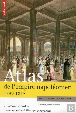 Bertrand.pt - Atlas De L'Empire De Napoléon ; 1799-1815 ; L'Ambition D'Une Nouvelle Civilisation Européenne