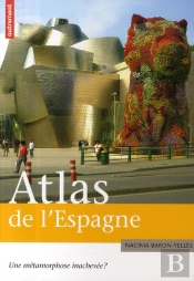Atlas De L'Espagne : Une Métamorphose Inachevée ?