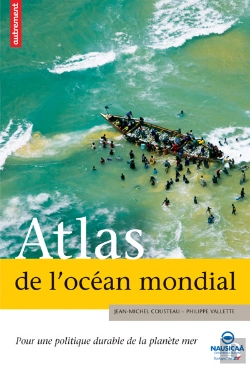 Bertrand.pt - Atlas De L'Océan Mondial ; Pour Une Politique Durable De La Planète Mer