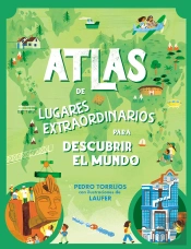 Atlas De Lugares Extraordinarios Para Pequeños Curiosos