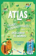 Atlas De Lugares Extraordinarios Para Pequeños Curiosos
