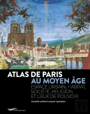 Atlas De Paris Au Moyen-Âge (Édition 2018)