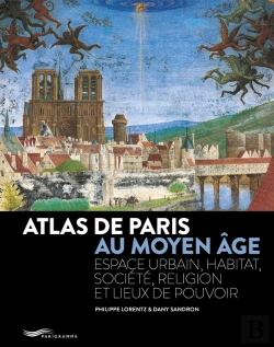 Bertrand.pt - Atlas De Paris Au Moyen-Âge (Édition 2018)