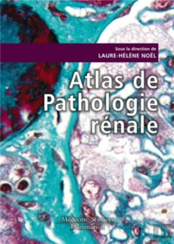 Bertrand.pt - Atlas De Pathologie Rénale