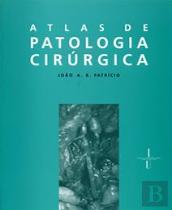 Atlas de Patologia Cirúrgica